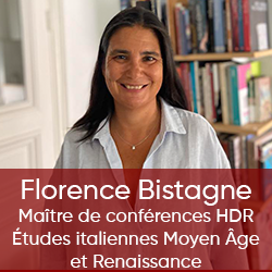 Florence Bistagne - Maître de conférences HDR en études italiennes Moyen Âge et Renaissance