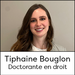 Tiphaine Bouglon - Doctorante en droit