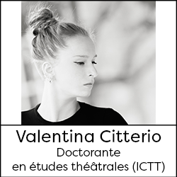 Valentina Citterio - Doctoral student in theatre studies (ICTT)